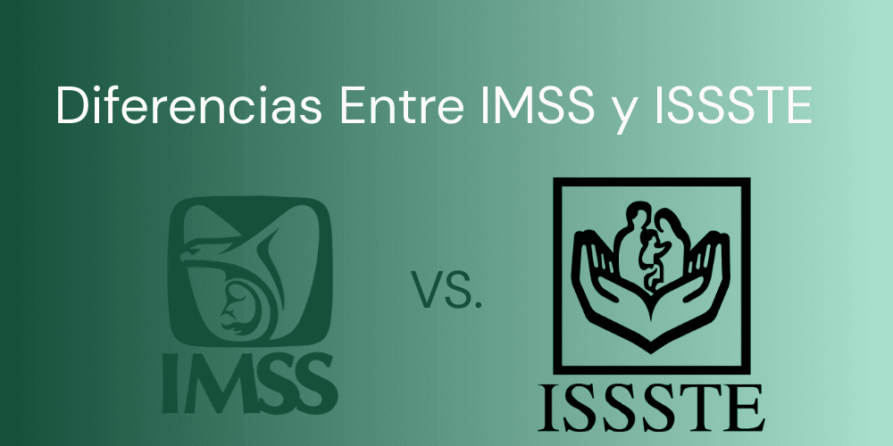 Diferencias Entre IMSS y ISSSTE