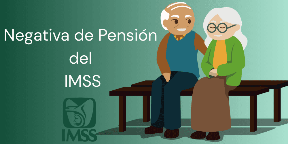 Negativa de Pensión del IMSS